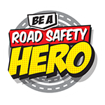 Be a Road Safety Hero